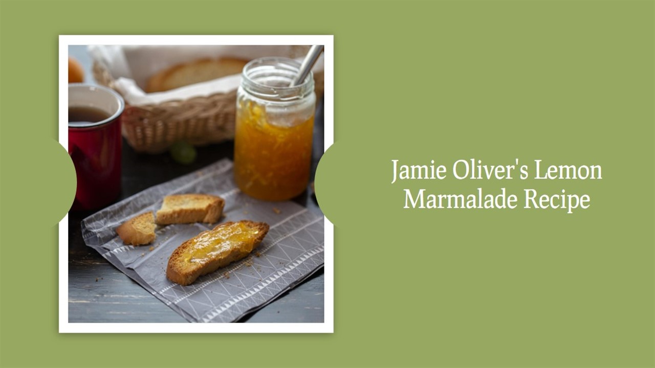 Jamie Oliver's Lemon Marmalade Recipe